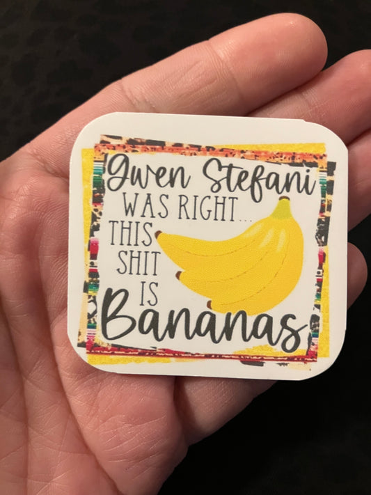 This shit is bananas stickers