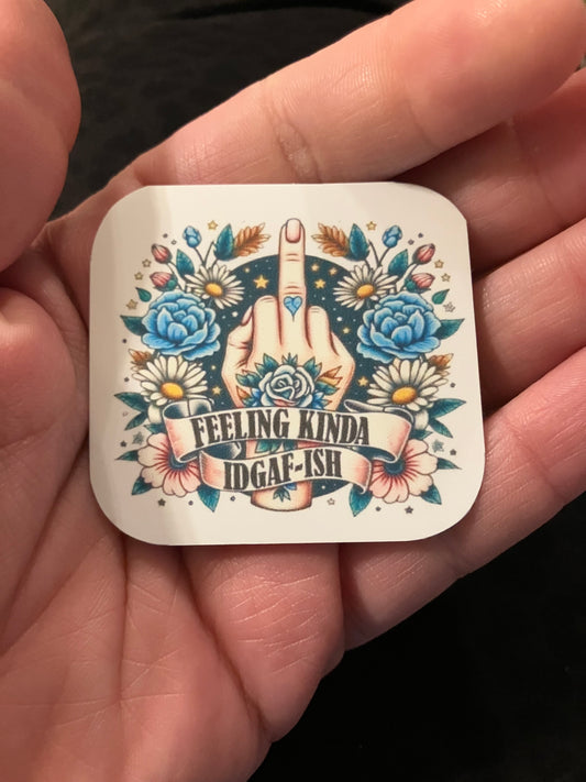 Feeling IDGAF-ish stickers