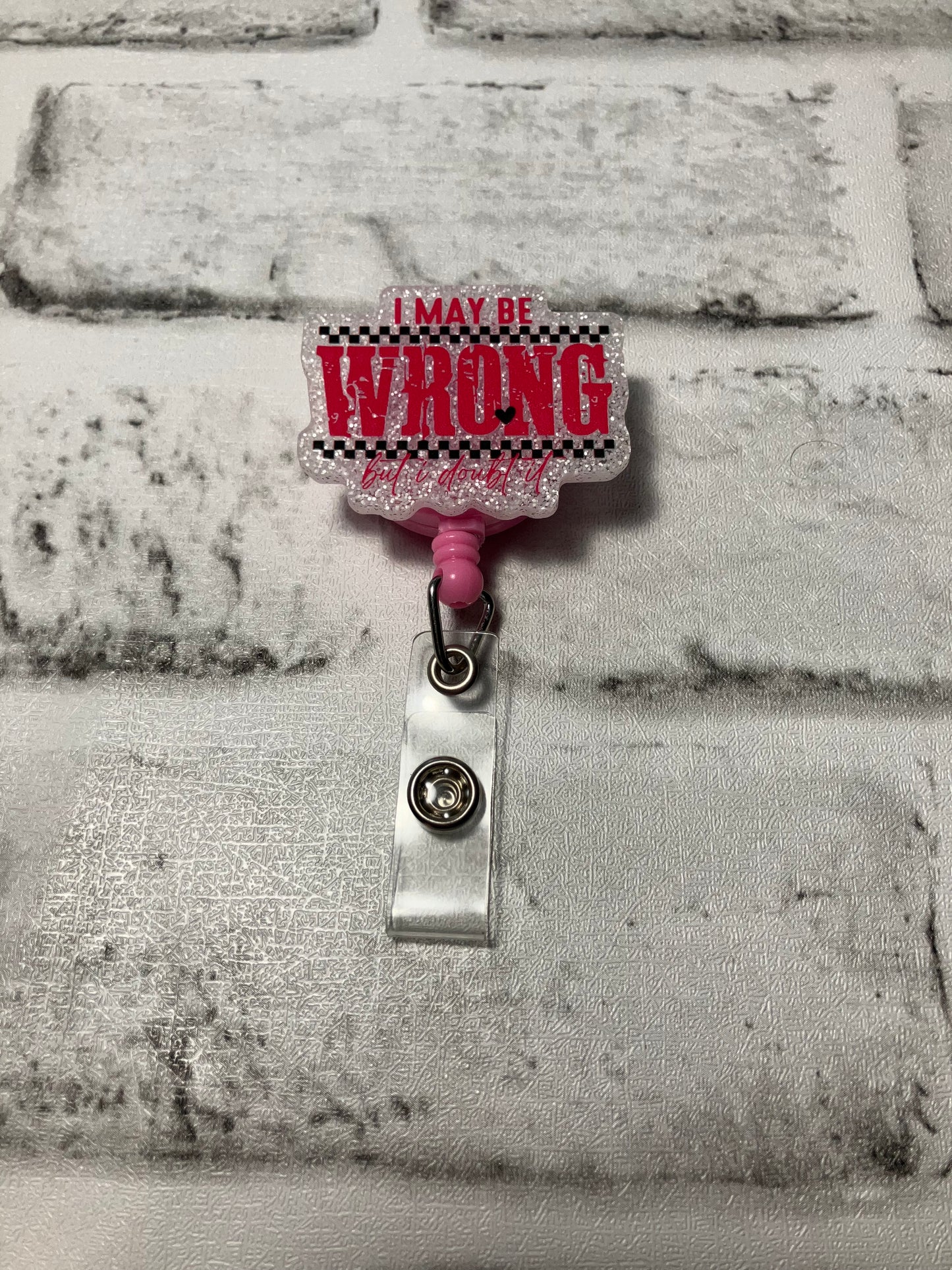 I may be wrong but I doubt it pink badge reel