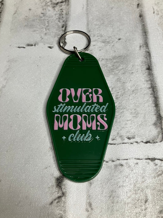 Over stimulated Mom’s club keychain