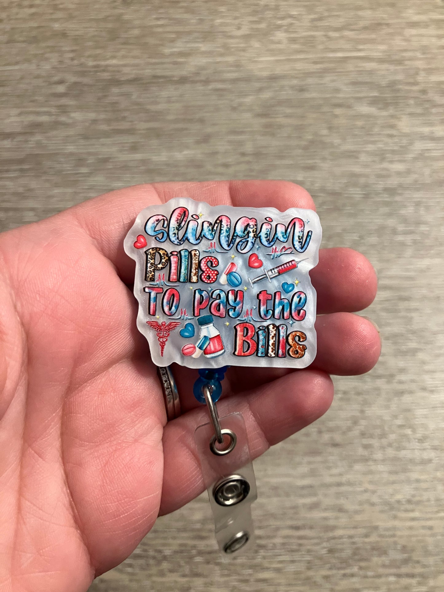 Slingin pills to pay the bills badge reels