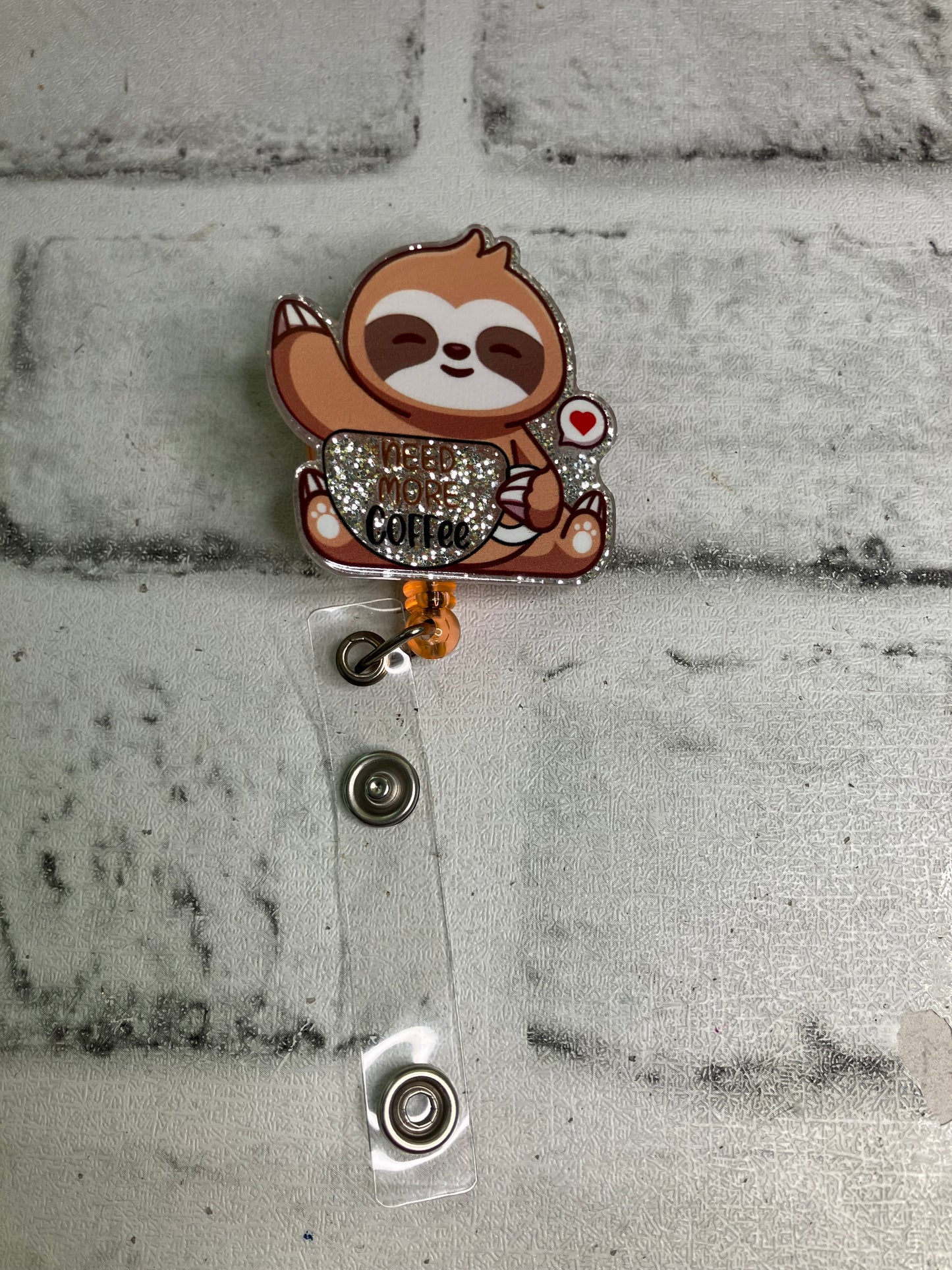Need more coffee sloth badge reel