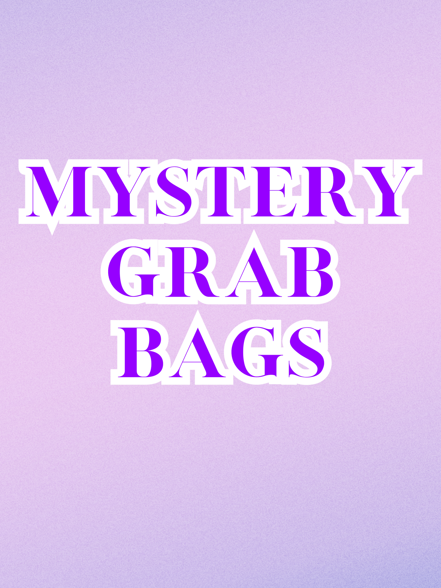 Mystery Grab bags