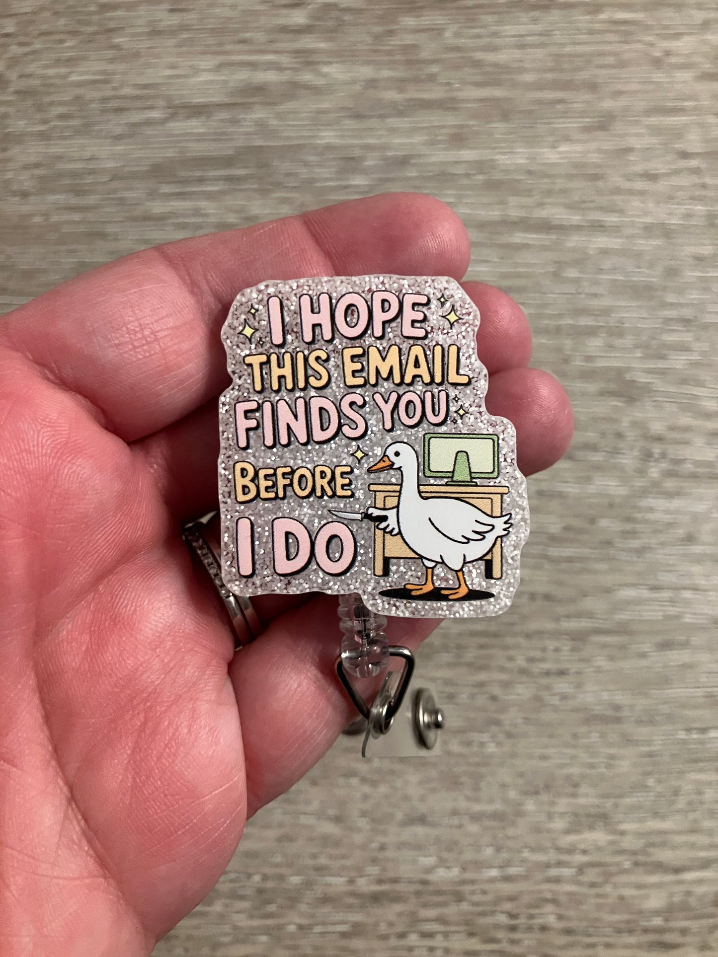 I hope this email finds you before I do badge reels