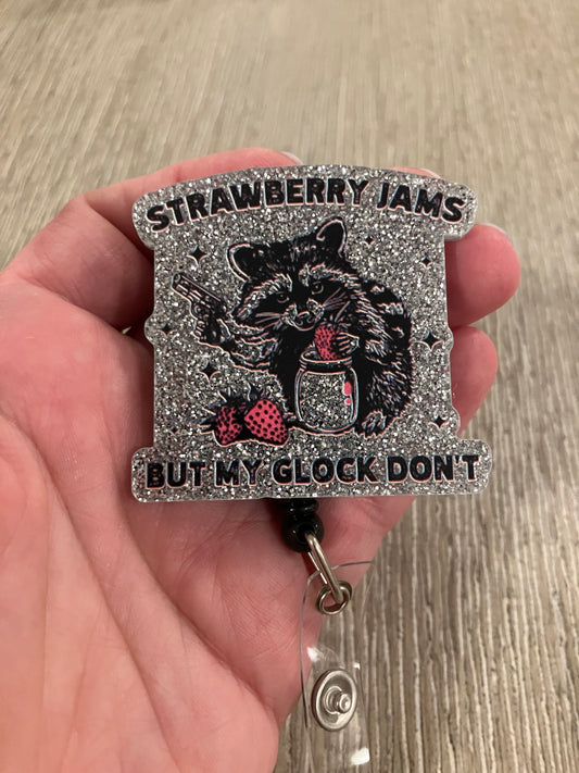 Strawberry jams but my Glock don’t badge reels