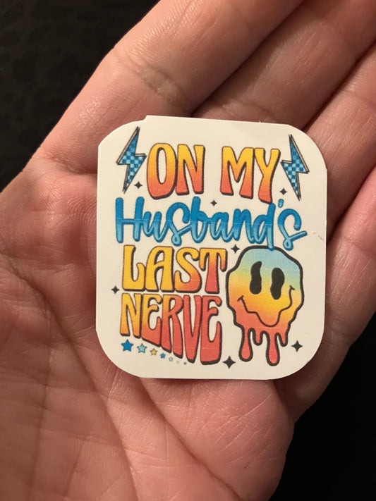 On my husbands last nerve stickers