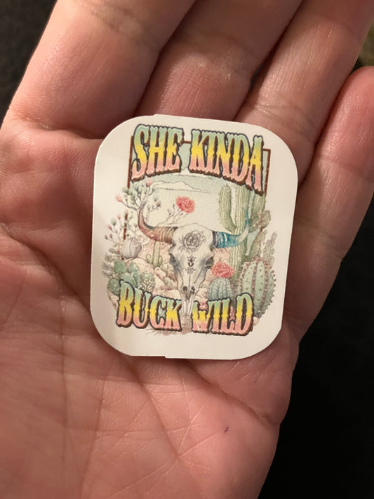 She kinda buck wild stickers