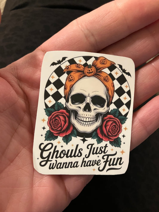 Ghouls just wanna have fun stickers