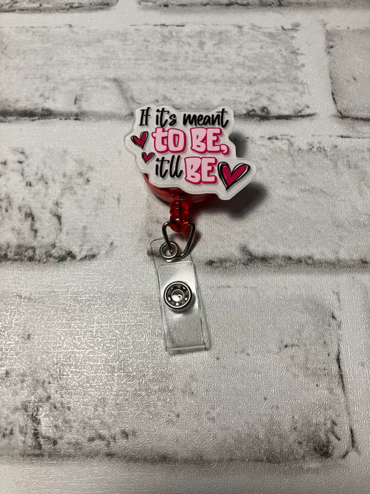 If it’s meant to be it’ll be badge reel