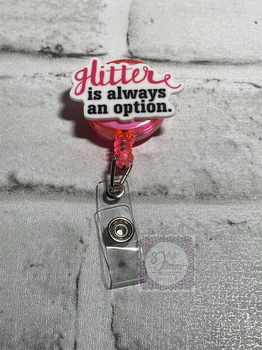 Glitter is always an option badge reel💚