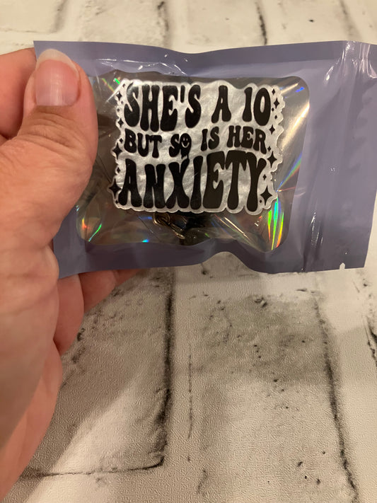 She’s a 10 but so is her anxiety badge reel