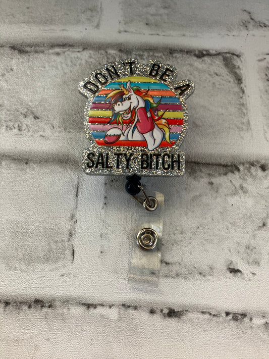 Don’t be a salty b*tch badge reel