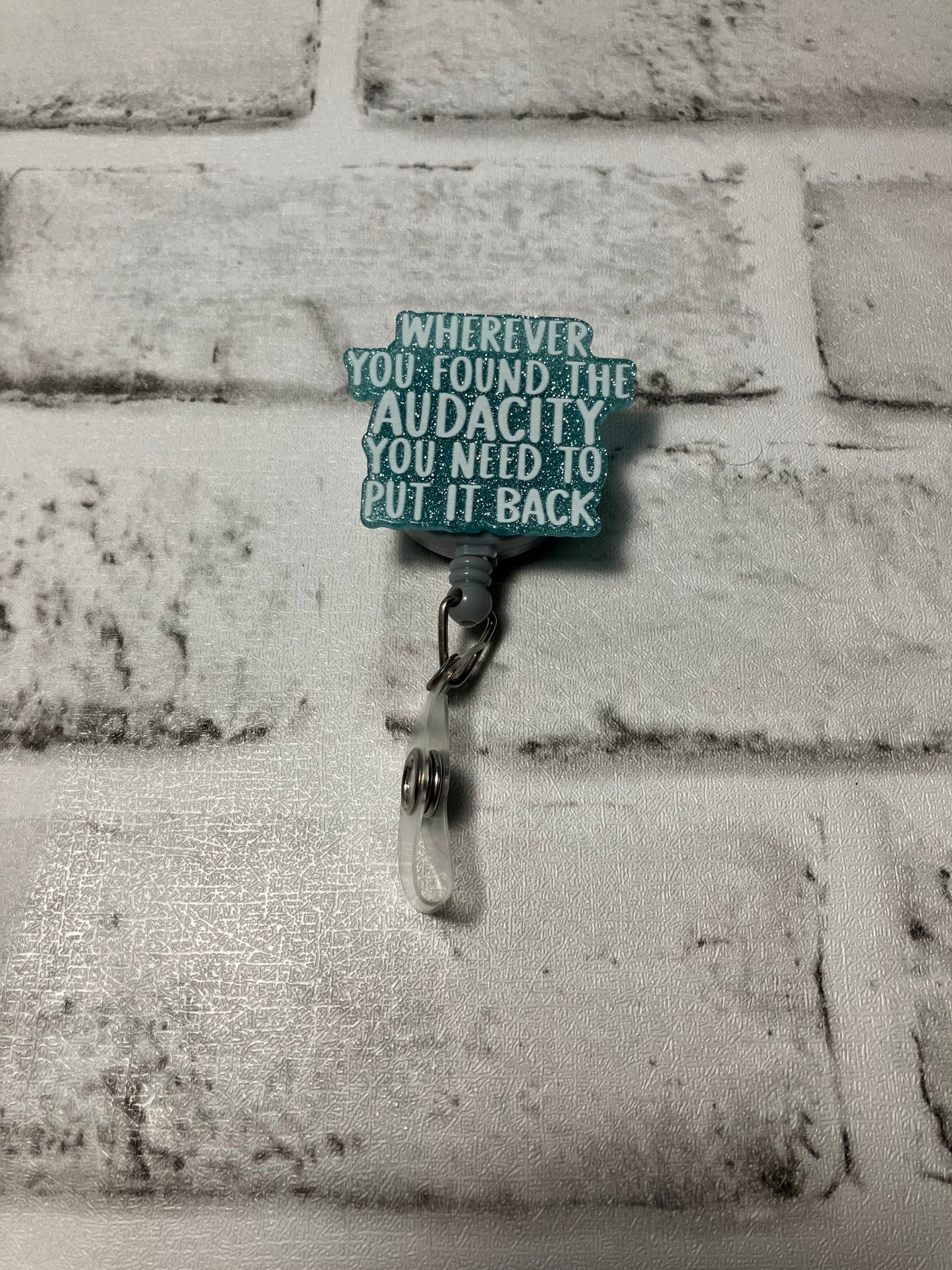 Where ever you found the audacity you need to put it back badge reel