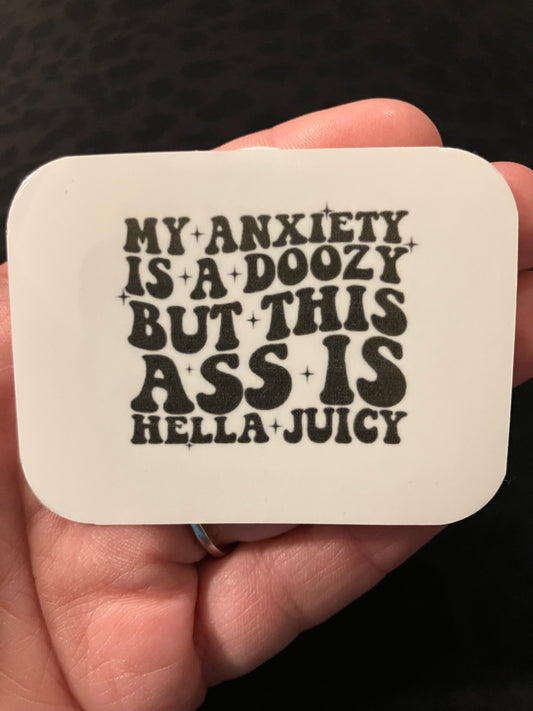 My anxiety is a doozy but this stickers