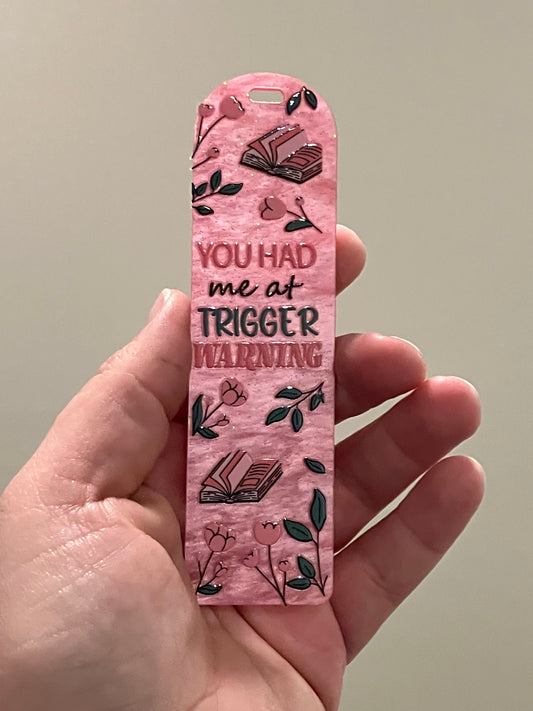 You had me at trigger warnings pink bookmark