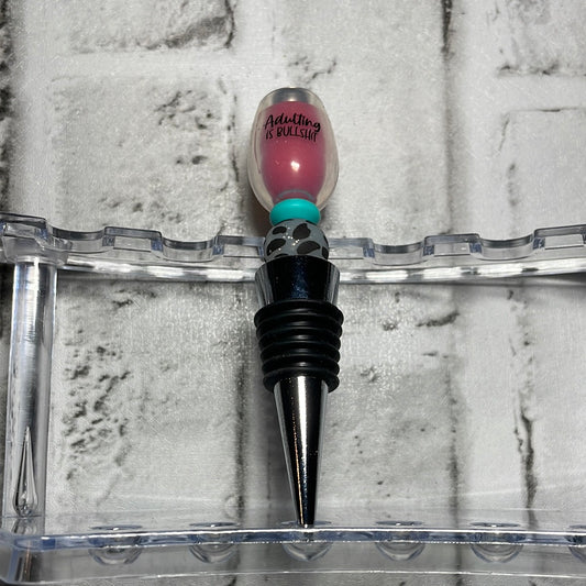 Adulting is bullsh*t wine stopper