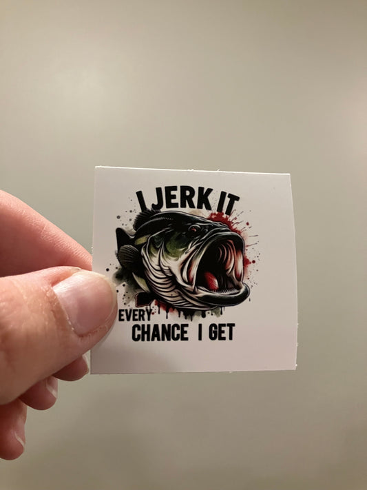 I jerk to every chance I get stickers