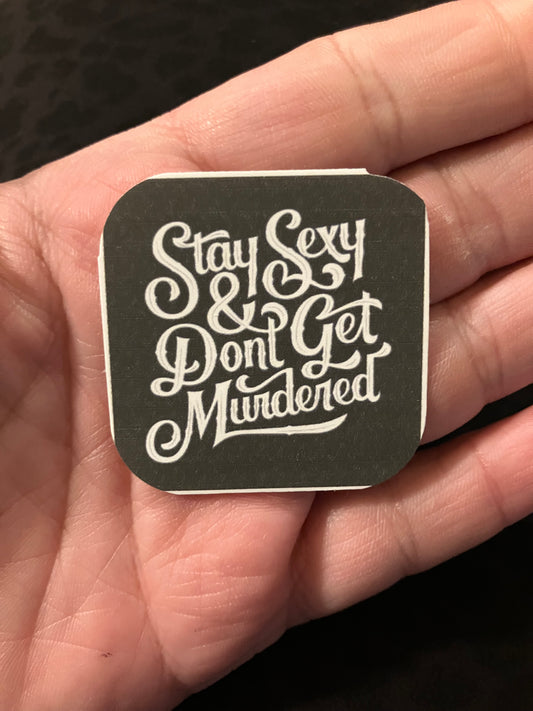Stay sexy stickers