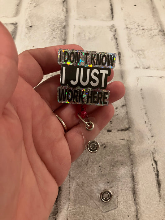 I don’t know I just work Here badge reel