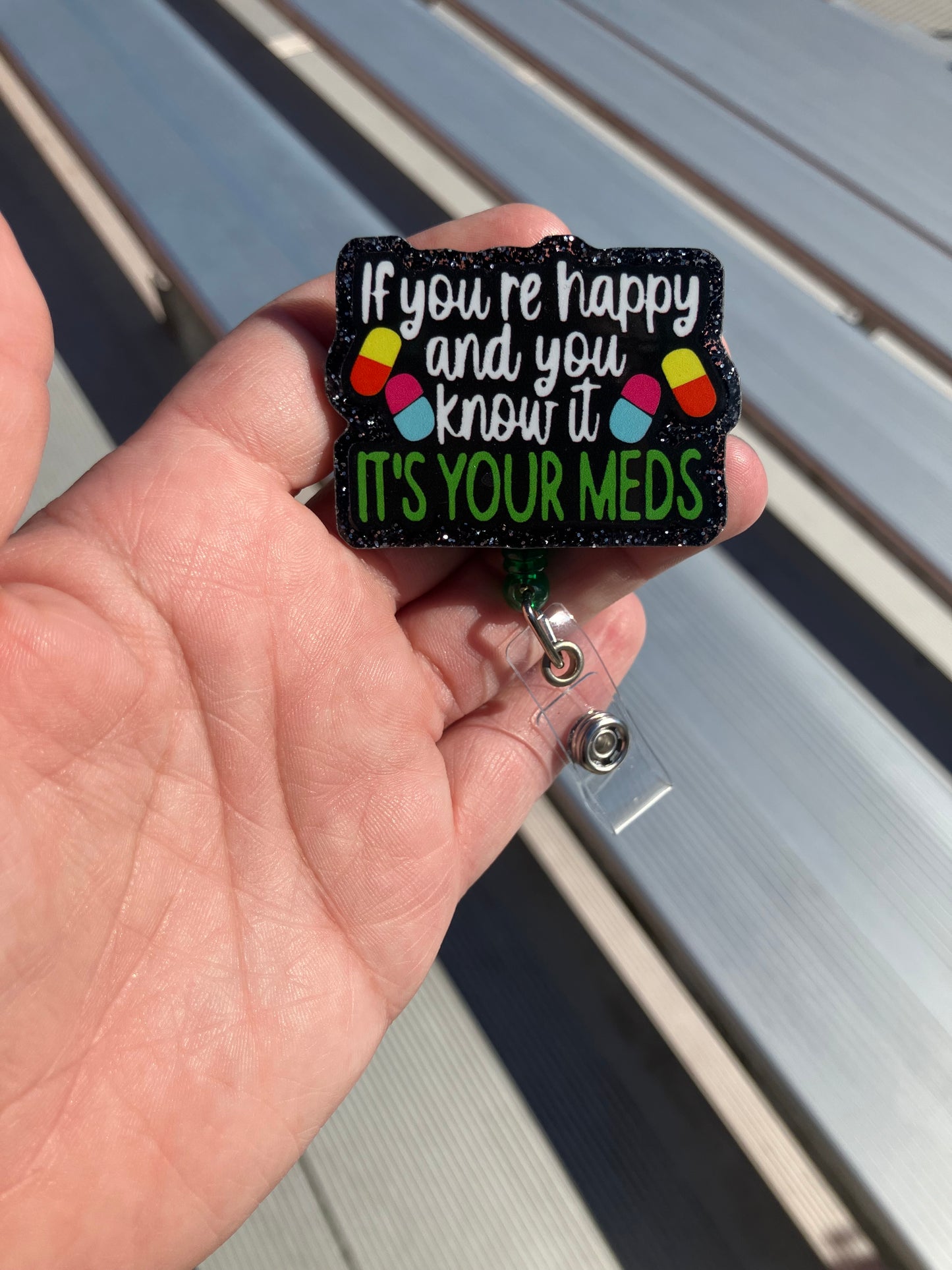 If you’re happy and you know it it’s probably your meds