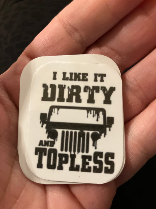 I like it dirty and topless stickers