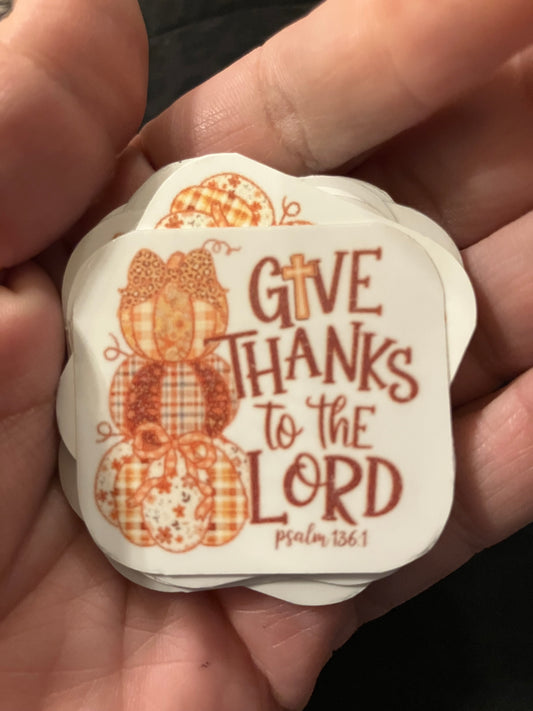 Give thanks to the lord stickers